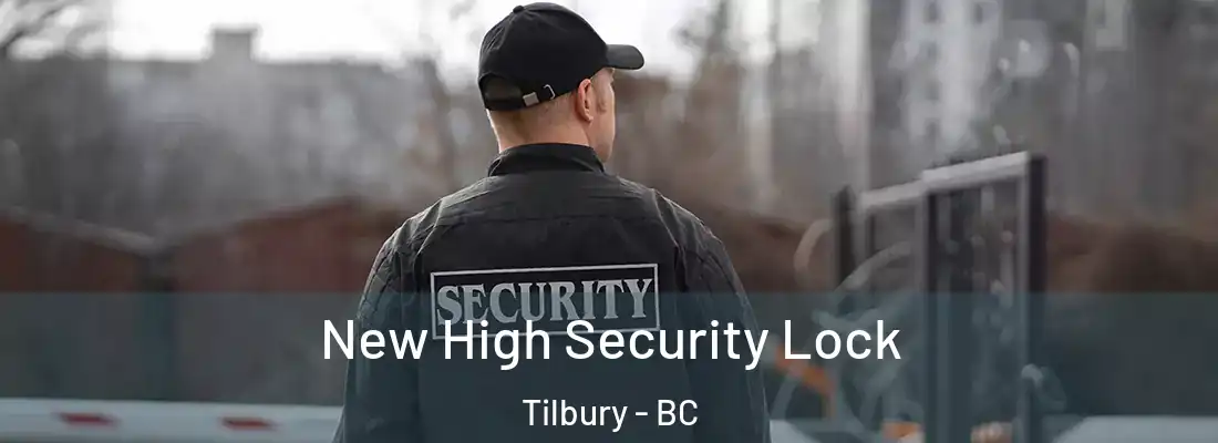  New High Security Lock Tilbury - BC
