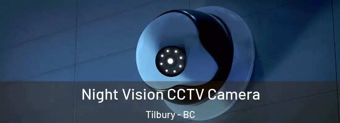  Night Vision CCTV Camera Tilbury - BC