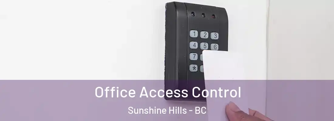  Office Access Control Sunshine Hills - BC
