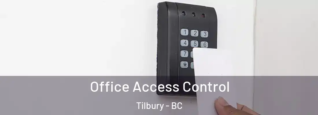  Office Access Control Tilbury - BC