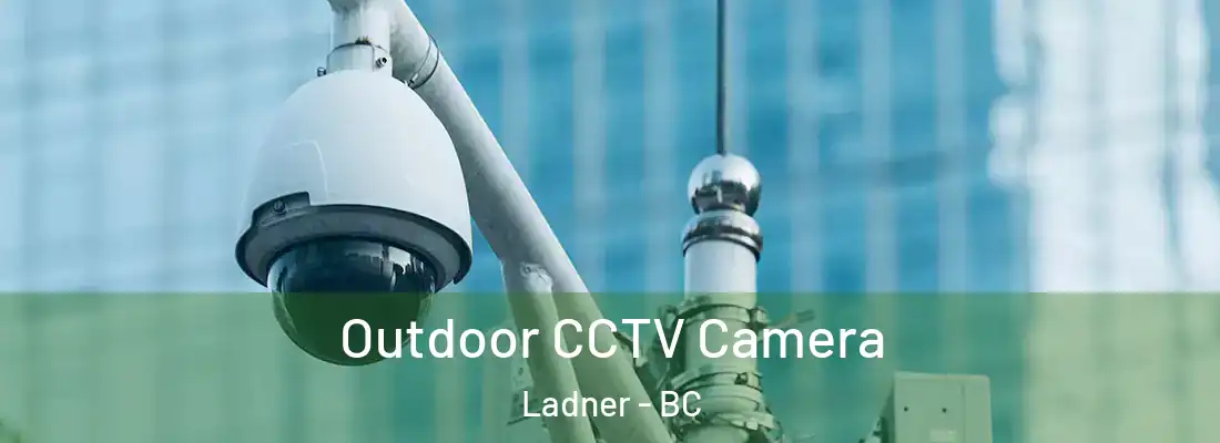  Outdoor CCTV Camera Ladner - BC