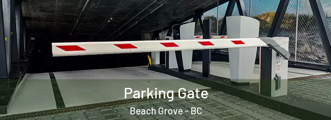  Parking Gate Beach Grove - BC
