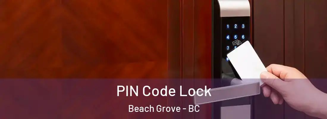  PIN Code Lock Beach Grove - BC