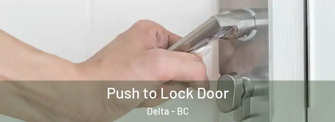  Push to Lock Door Delta - BC