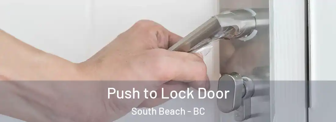  Push to Lock Door South Beach - BC