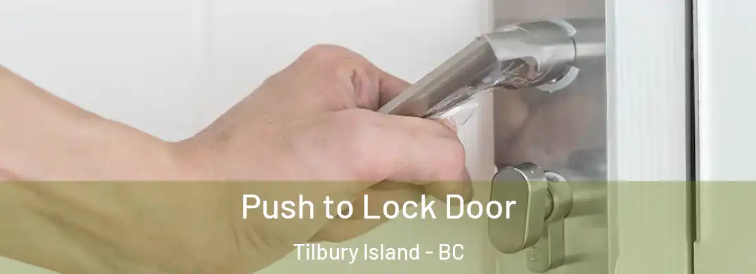  Push to Lock Door Tilbury Island - BC