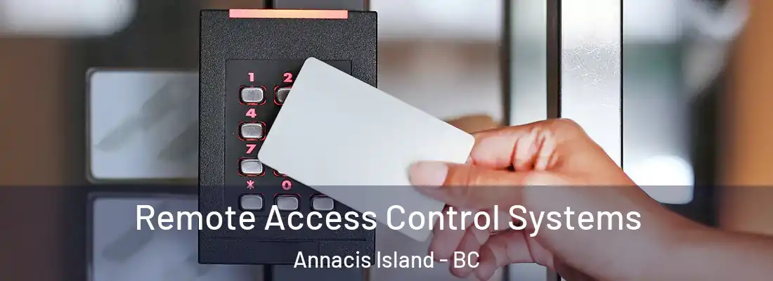  Remote Access Control Systems Annacis Island - BC