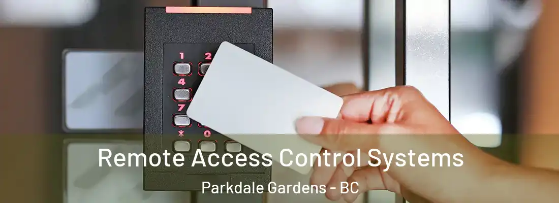  Remote Access Control Systems Parkdale Gardens - BC
