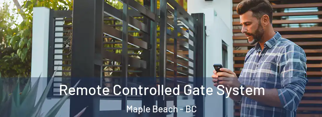  Remote Controlled Gate System Maple Beach - BC