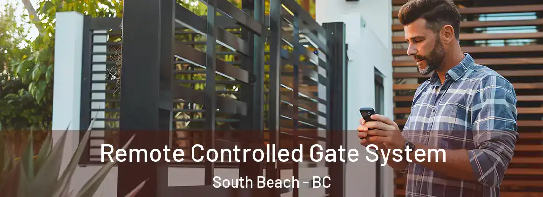  Remote Controlled Gate System South Beach - BC