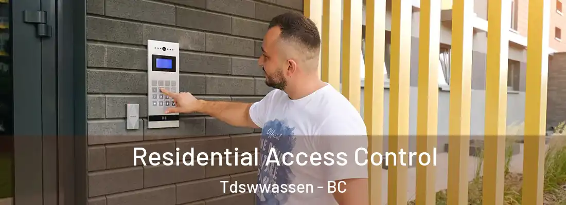  Residential Access Control Tdswwassen - BC