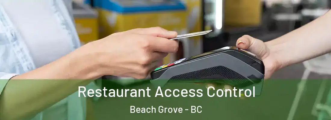  Restaurant Access Control Beach Grove - BC
