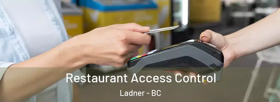  Restaurant Access Control Ladner - BC