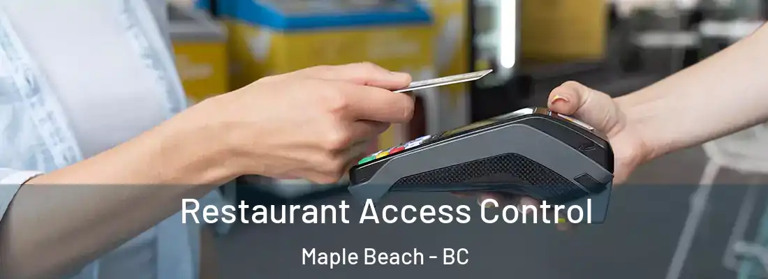  Restaurant Access Control Maple Beach - BC