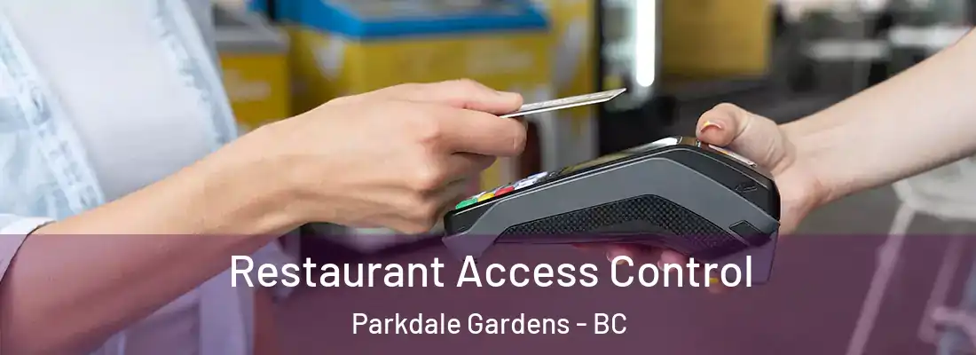  Restaurant Access Control Parkdale Gardens - BC