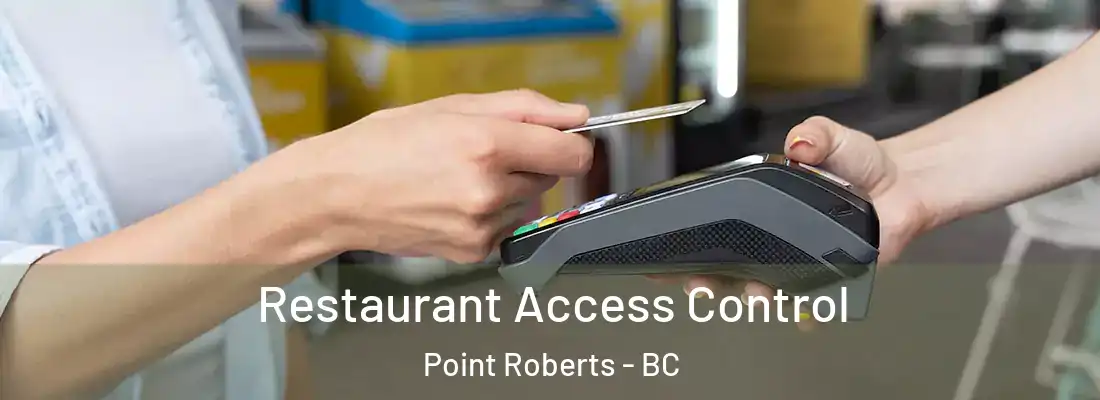  Restaurant Access Control Point Roberts - BC