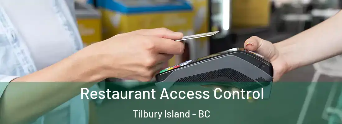  Restaurant Access Control Tilbury Island - BC