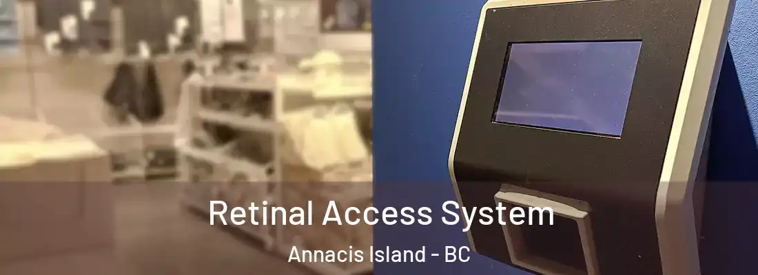  Retinal Access System Annacis Island - BC