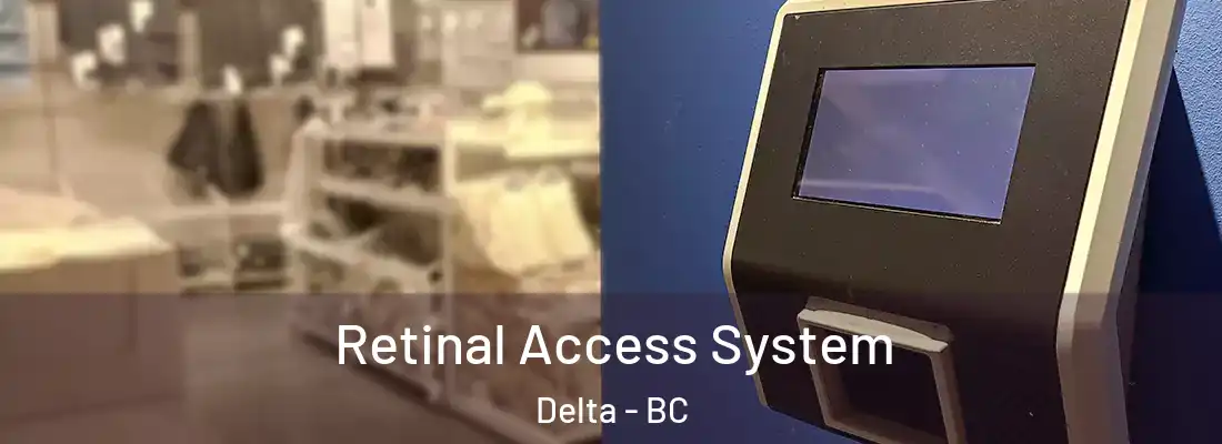  Retinal Access System Delta - BC