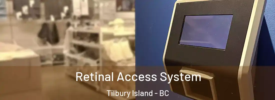  Retinal Access System Tilbury Island - BC
