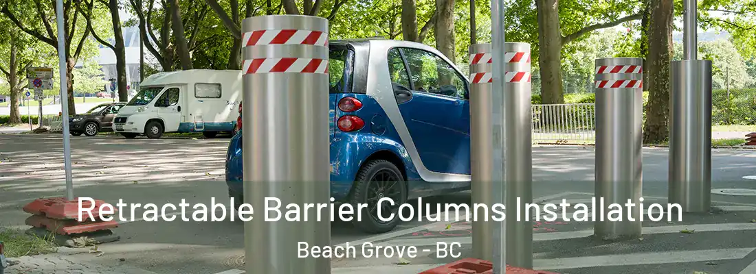  Retractable Barrier Columns Installation Beach Grove - BC