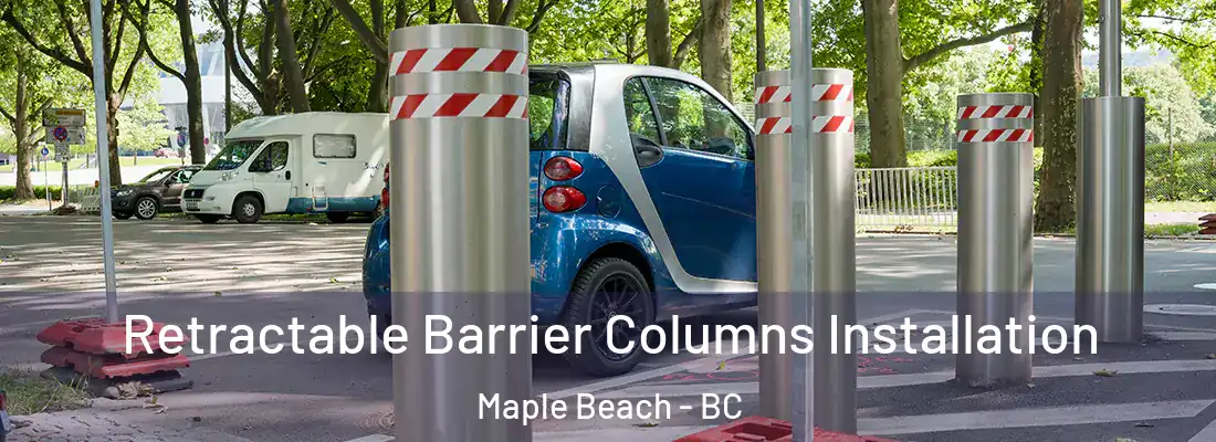  Retractable Barrier Columns Installation Maple Beach - BC
