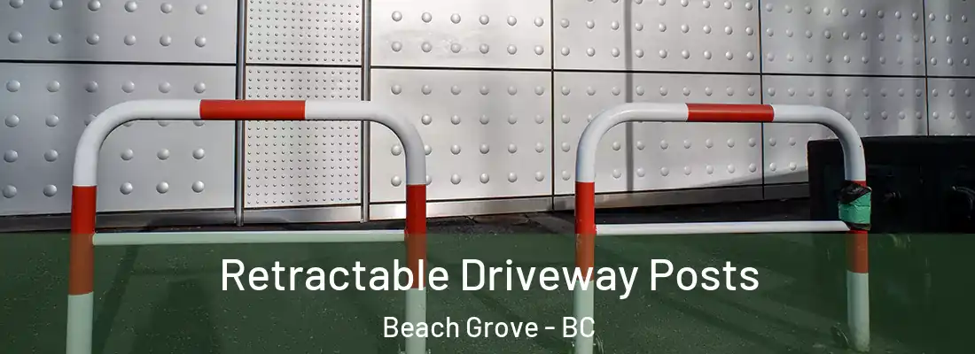  Retractable Driveway Posts Beach Grove - BC