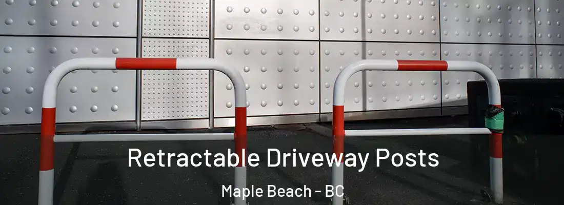 Retractable Driveway Posts Maple Beach - BC