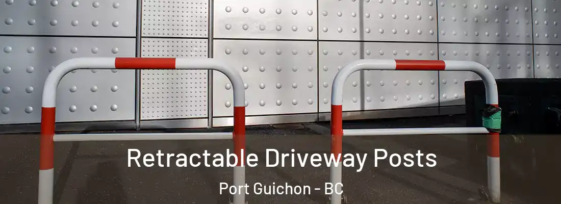  Retractable Driveway Posts Port Guichon - BC