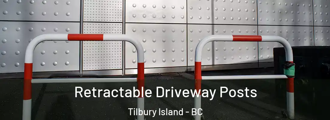  Retractable Driveway Posts Tilbury Island - BC