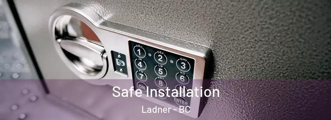  Safe Installation Ladner - BC
