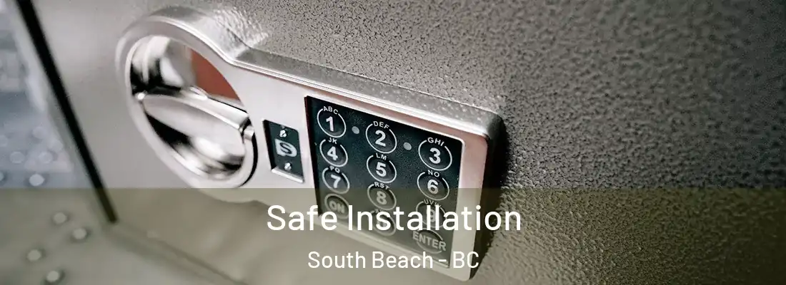  Safe Installation South Beach - BC
