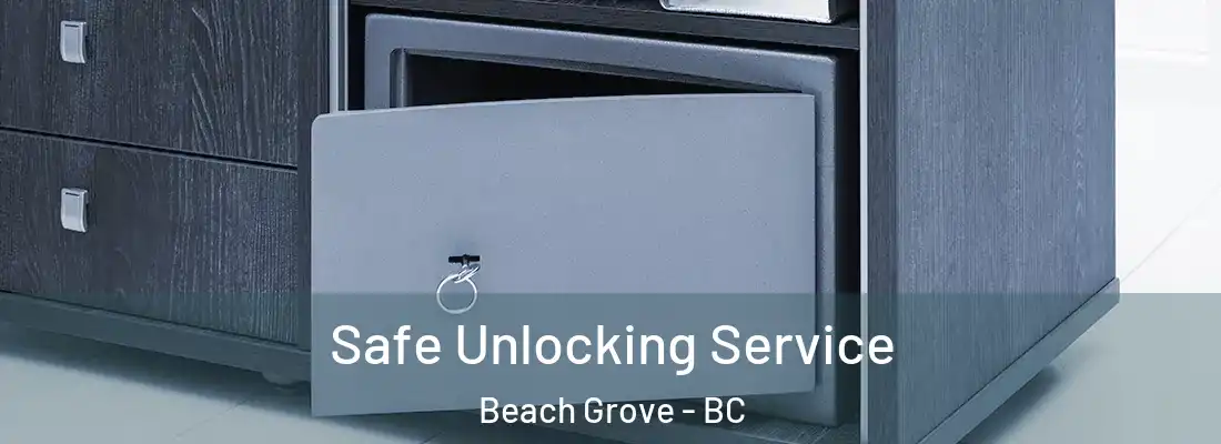  Safe Unlocking Service Beach Grove - BC