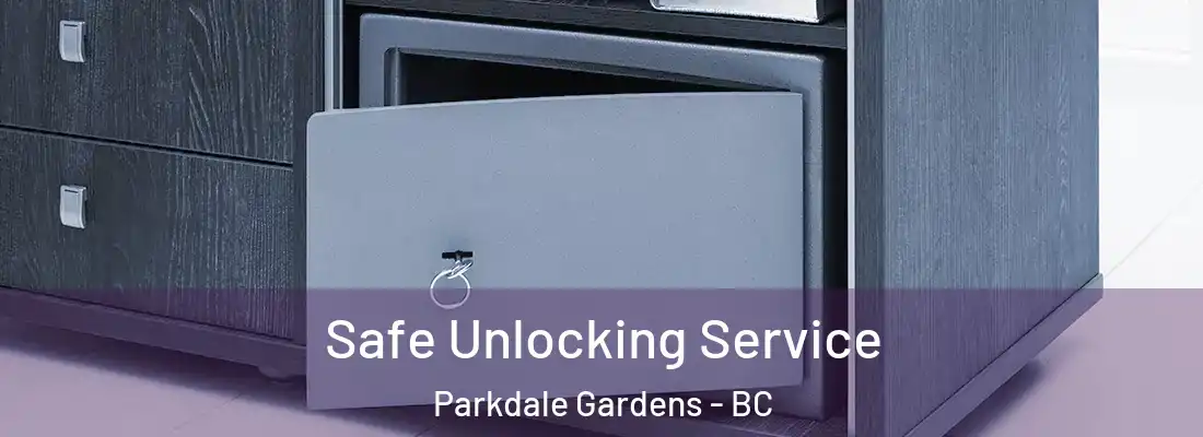  Safe Unlocking Service Parkdale Gardens - BC