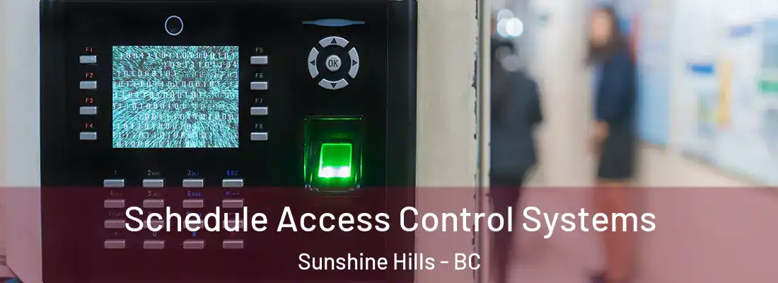  Schedule Access Control Systems Sunshine Hills - BC