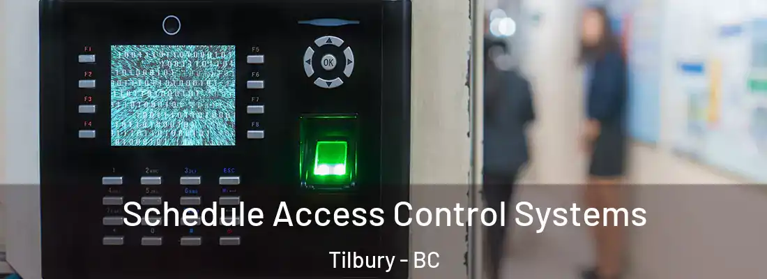  Schedule Access Control Systems Tilbury - BC