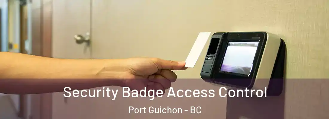  Security Badge Access Control Port Guichon - BC