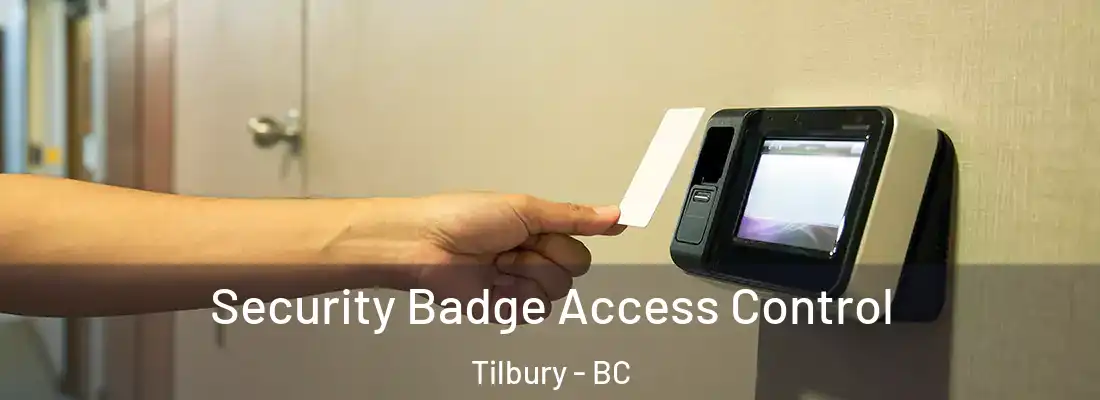  Security Badge Access Control Tilbury - BC