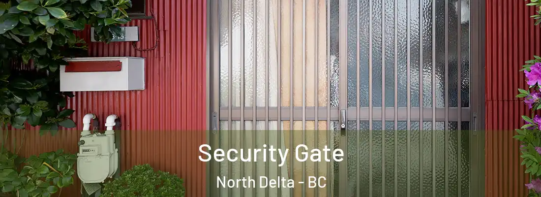  Security Gate North Delta - BC