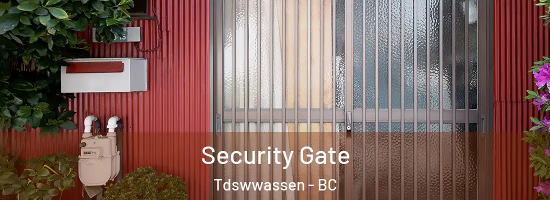  Security Gate Tdswwassen - BC