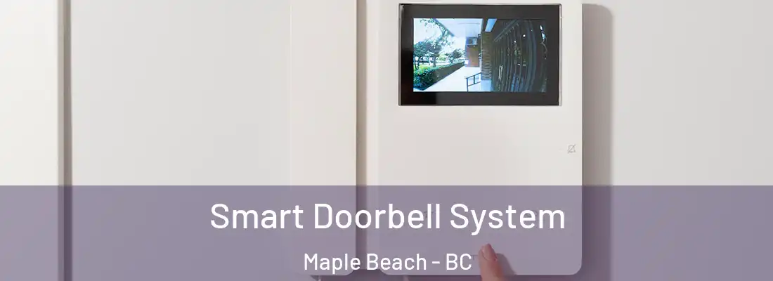  Smart Doorbell System Maple Beach - BC