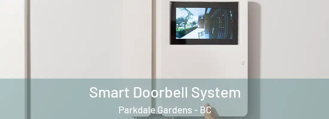  Smart Doorbell System Parkdale Gardens - BC