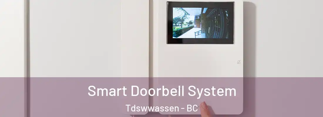  Smart Doorbell System Tdswwassen - BC