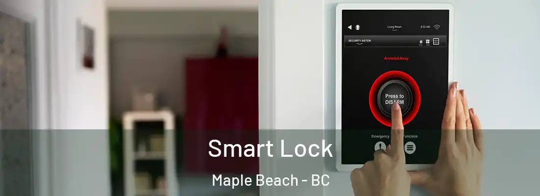  Smart Lock Maple Beach - BC
