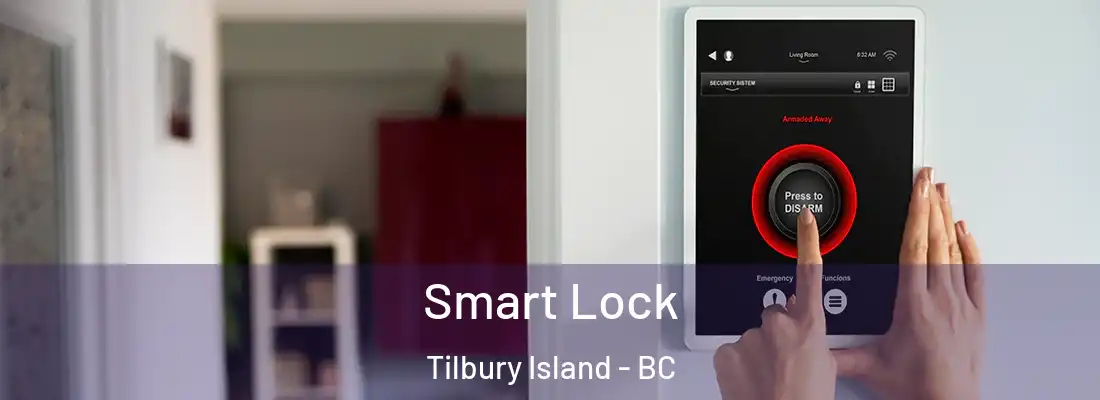 Smart Lock Tilbury Island - BC