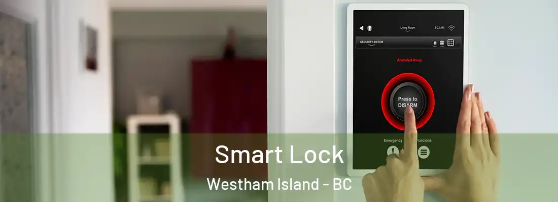  Smart Lock Westham Island - BC