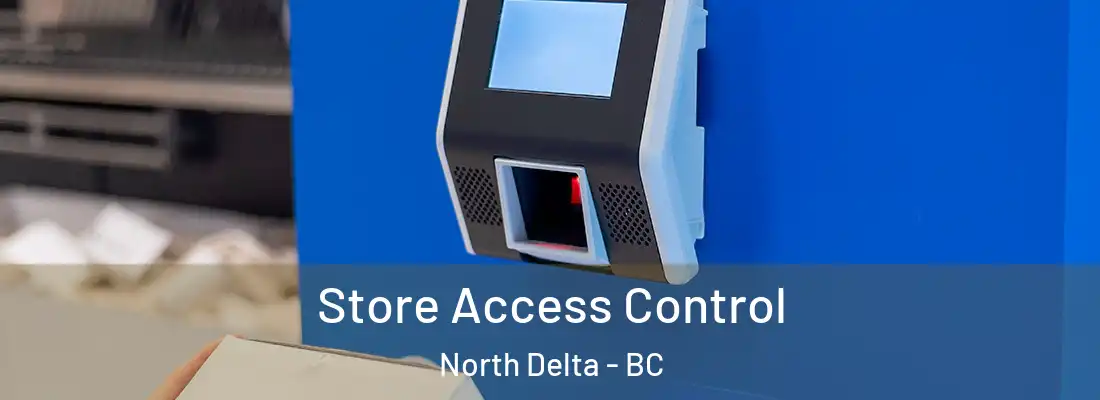  Store Access Control North Delta - BC