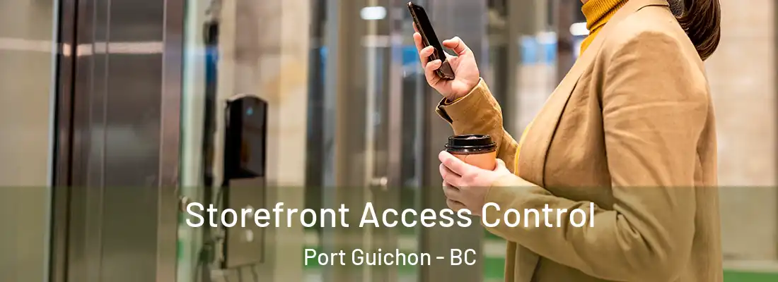  Storefront Access Control Port Guichon - BC