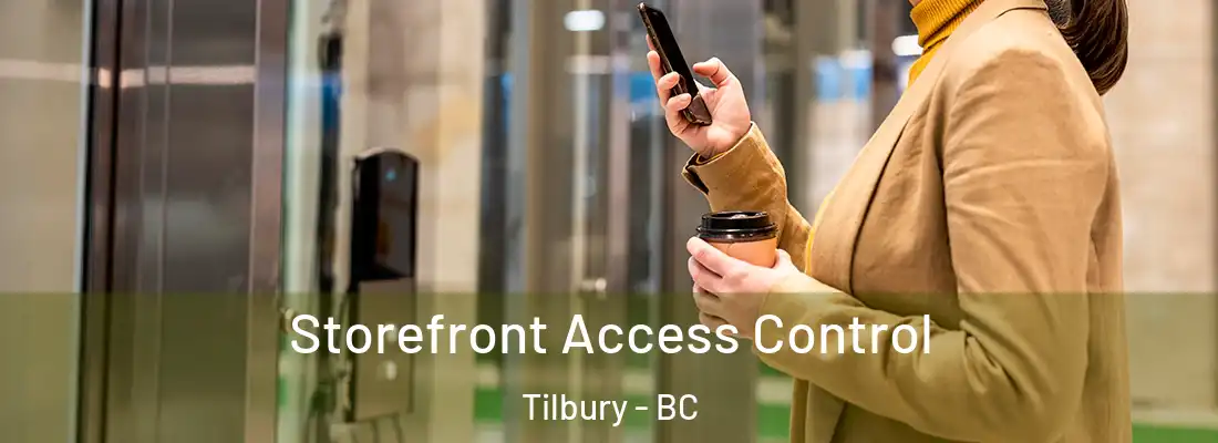  Storefront Access Control Tilbury - BC