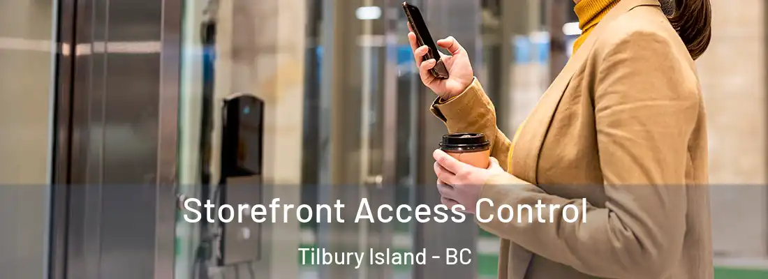  Storefront Access Control Tilbury Island - BC